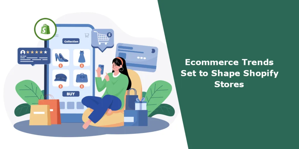 6 Ecommerce Trends Set to Shape Shopify Stores in 2023