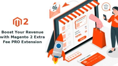 Boost Your Revenue with Magento 2 Extra Fee PRO Extension