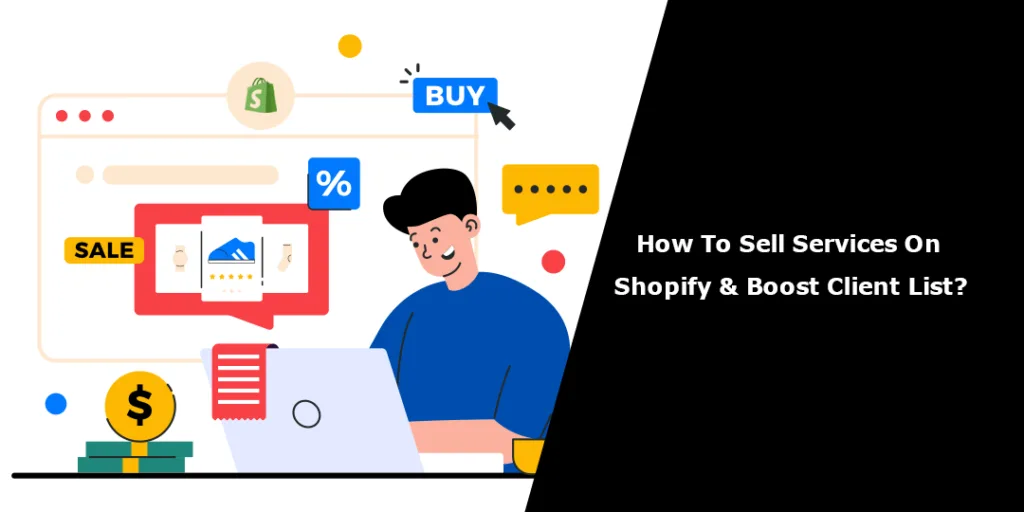 How To Sell Services On Shopify & Boost Client List