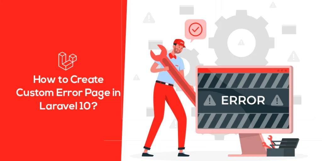 How to Create Custom Error Page in Laravel 10