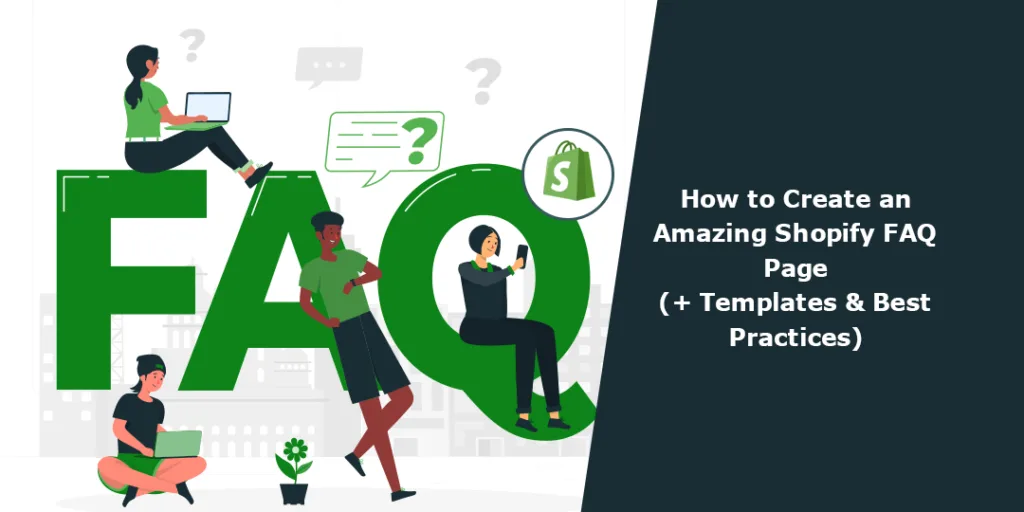 How to Create an Amazing Shopify FAQ Page