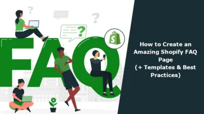 How to Create an Amazing Shopify FAQ Page