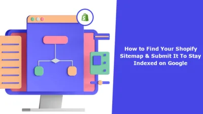 How to Find Your Shopify Sitemap Submit It To Stay Indexed on Google