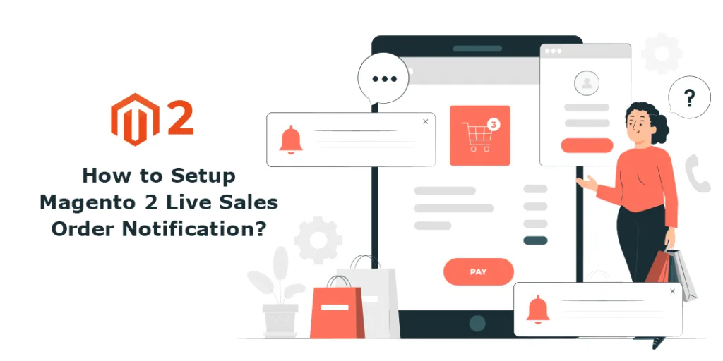 How to Setup Magento 2 Live Sales Order Notification