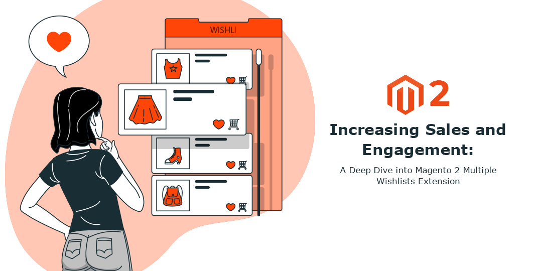 Increasing Sales and Engagement A Deep Dive into Magento 2 Multiple Wishlists Extension