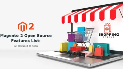 Magento 2 Open Source Features List All You Need To Know