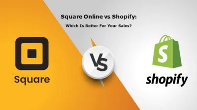 Square Online vs Shopify Which Is Better For Your Sales