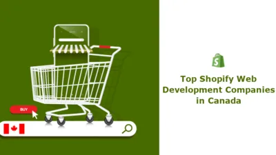 Top Shopify Web Development Companies in Canada