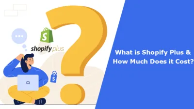 What is Shopify Plus and How Much Does it Cost