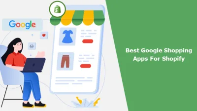 Best Google Shopping Apps For Shopify