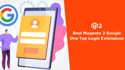 Best Magento 2 Google One Tap Login Extensions