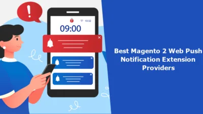 Best Magento 2 Web Push Notification Extension Providers