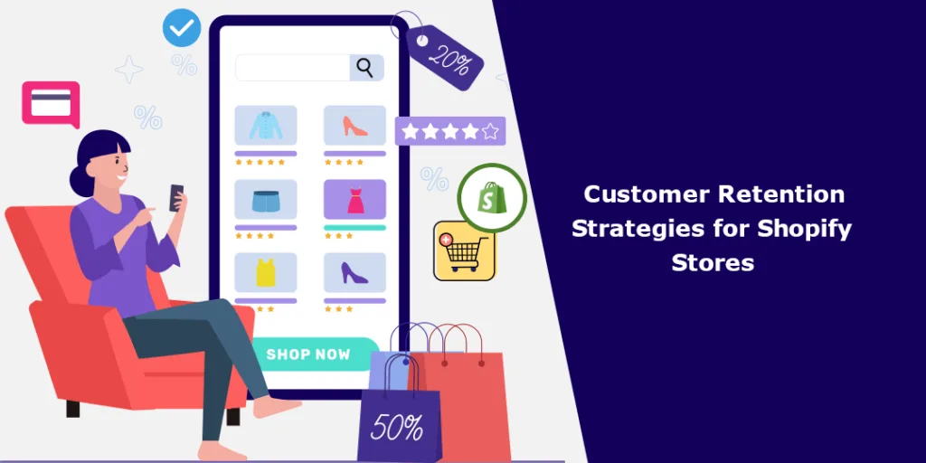 Customer Retention Strategies for Shopify Stores