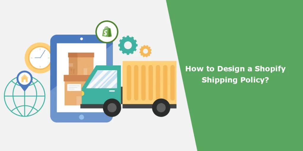 How to Design a Shopify Shipping Policy