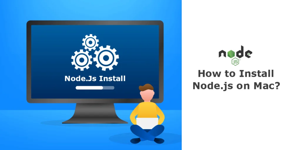 How to Install Nodejs on Mac