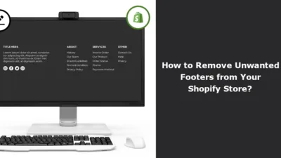 How to Remove Unwanted Footers from Your Shopify Store