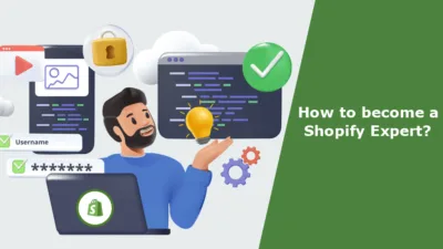 How to become a Shopify Expert