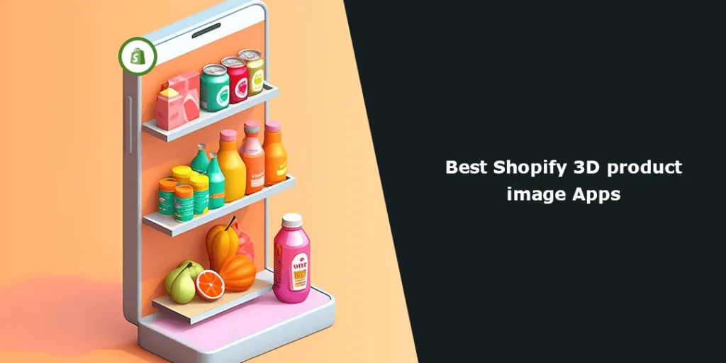 Top 5 Best Shopify 3D product image Apps in 2023