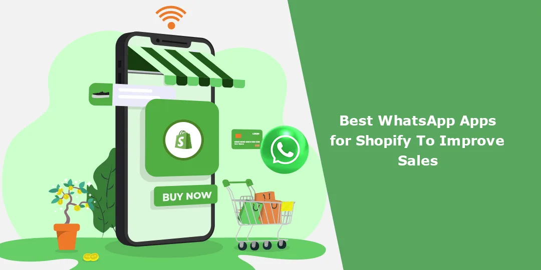 Best WhatsApp Apps for Shopify To Improve Sales