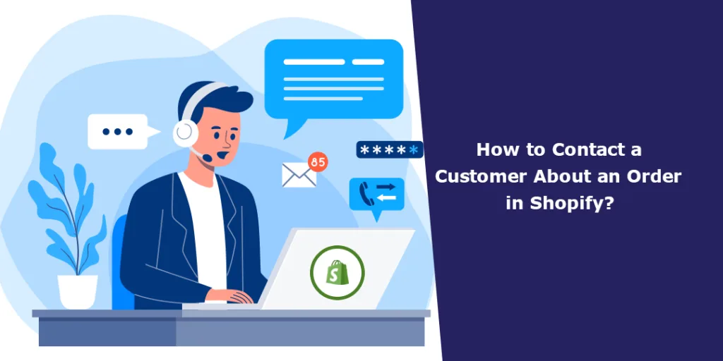 How to Contact a Customer About an Order in Shopify