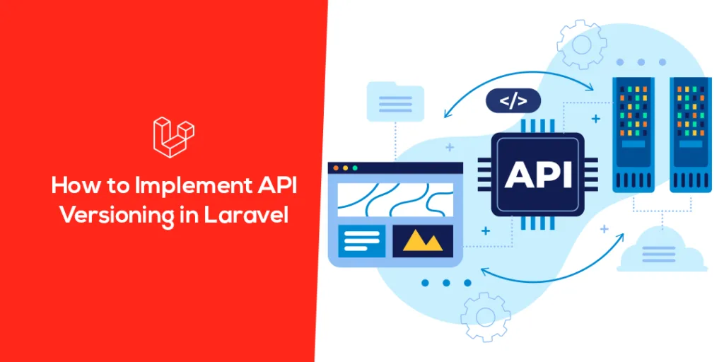 How to Implement API Versioning in Laravel