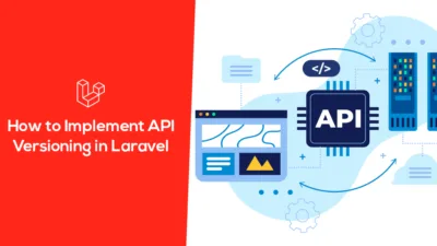 How to Implement API Versioning in Laravel