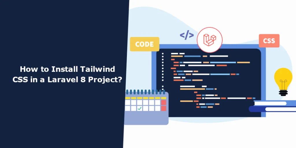 How to Install Tailwind CSS in a Laravel 8 Project