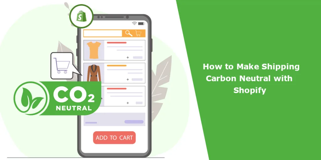 How to Make Shipping Carbon Neutral with Shopify