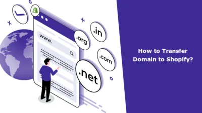 How to Transfer Domain to Shopify