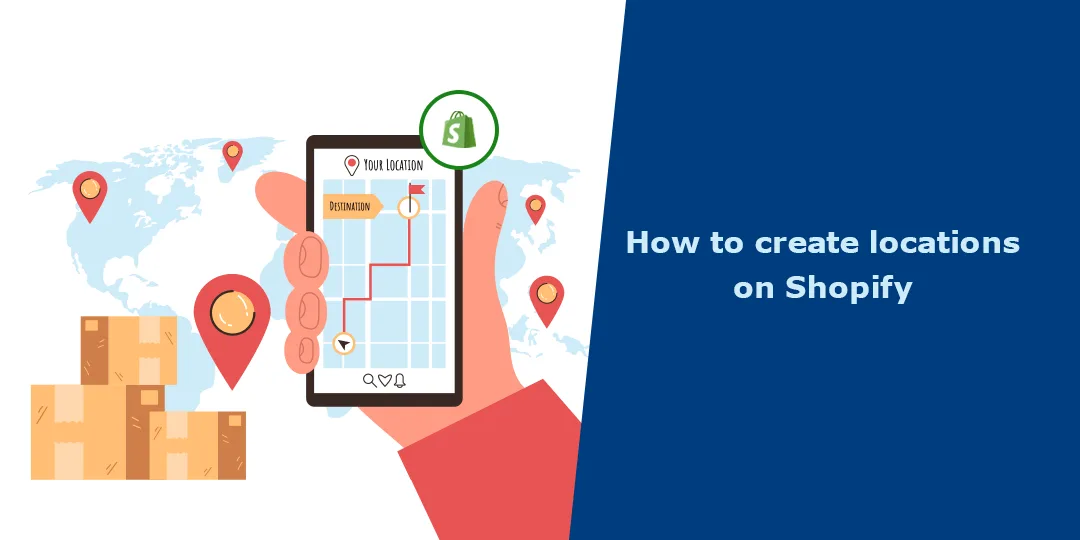 How to create locations on Shopify