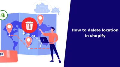 How to delete location in shopify