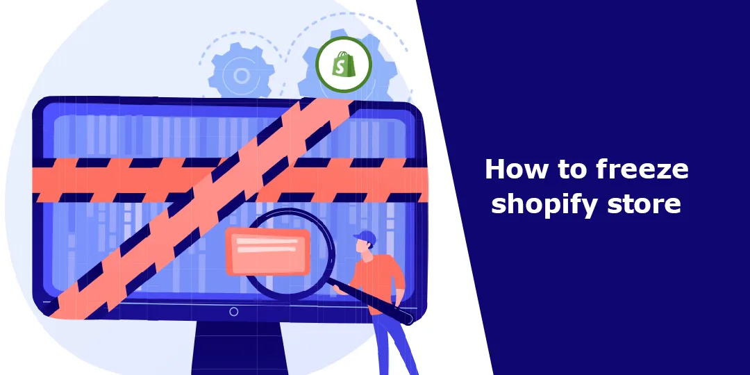 How to freeze shopify store