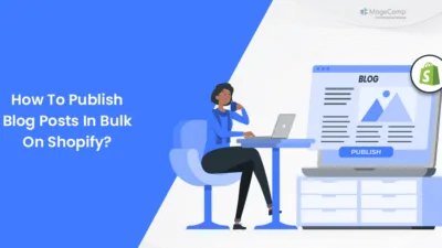 How To Publish Blog Posts In Bulk On Shopify