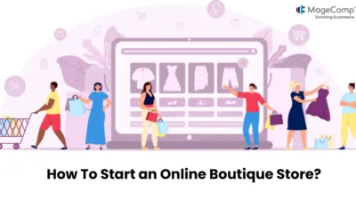 How To Start an Online Boutique Store