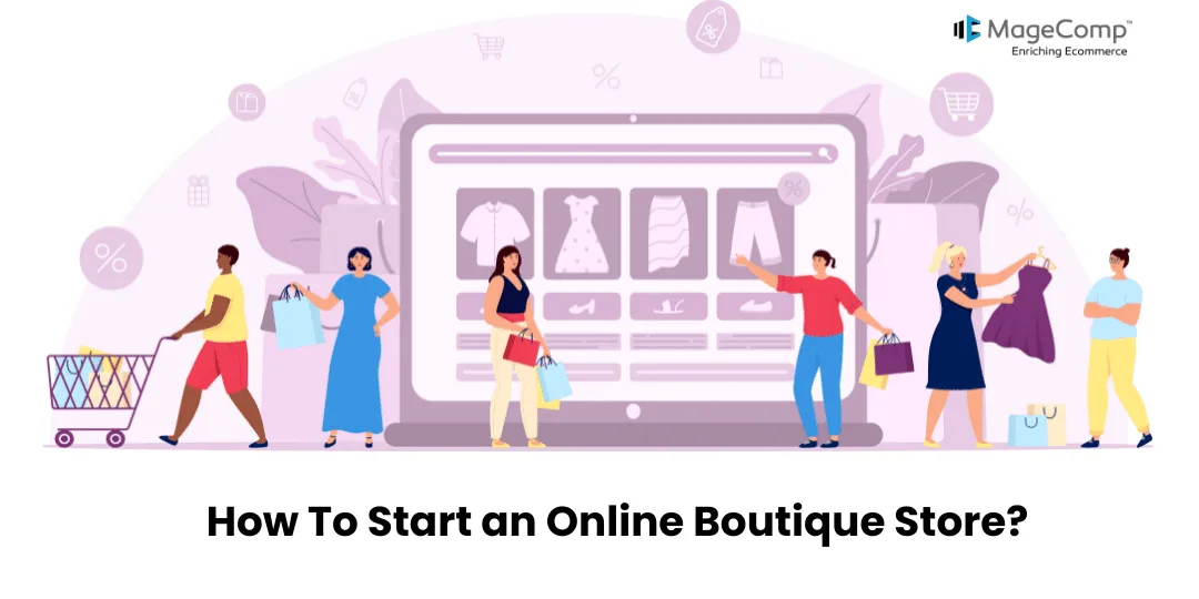 How To Start an Online Boutique Store