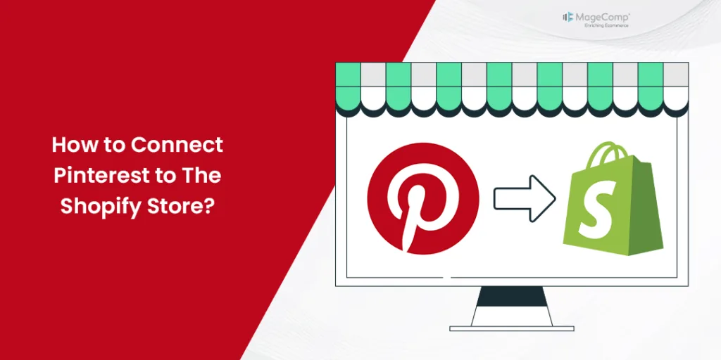 How to Connect Pinterest to The Shopify Store