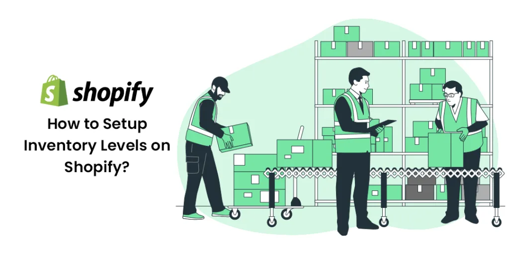 How to Setup Inventory Levels on Shopify