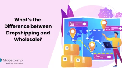 What’s the Difference between Dropshipping and Wholesale