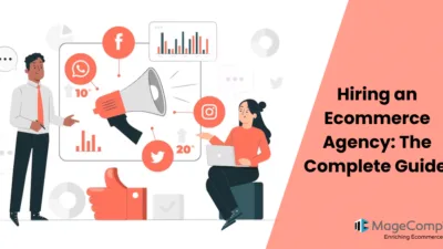 Hiring an Ecommerce Agency: The Complete Guide