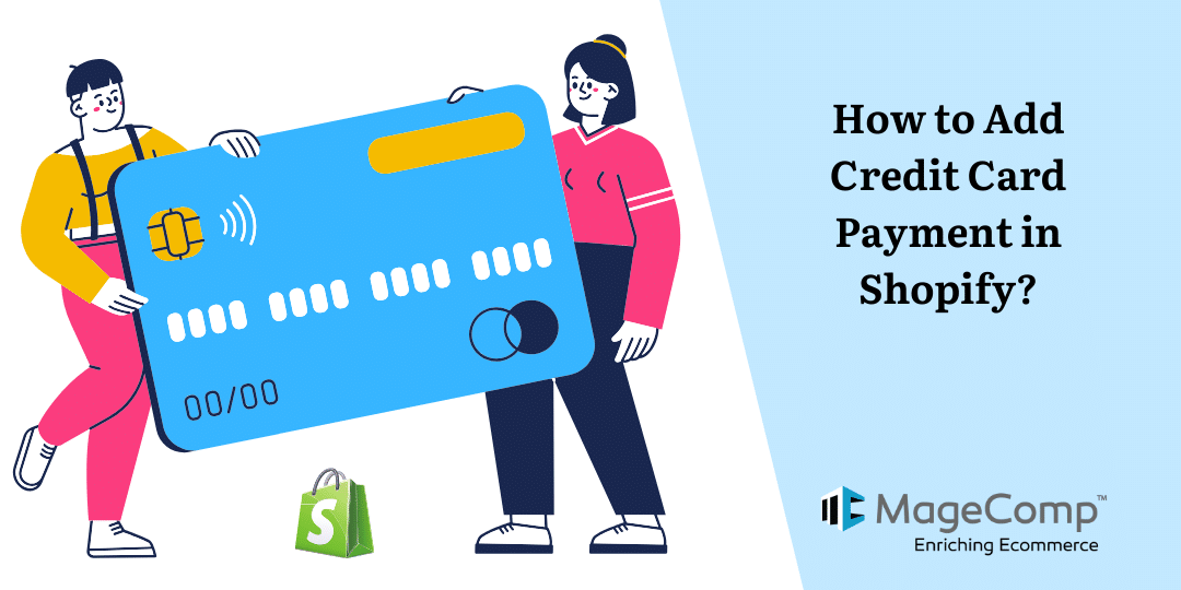 How to Add Credit Card Payment in Shopify?