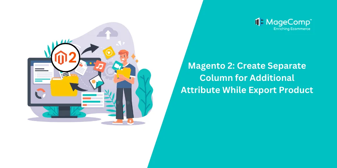 Magento 2: Create Separate Column for Additional Attribute While Export Product