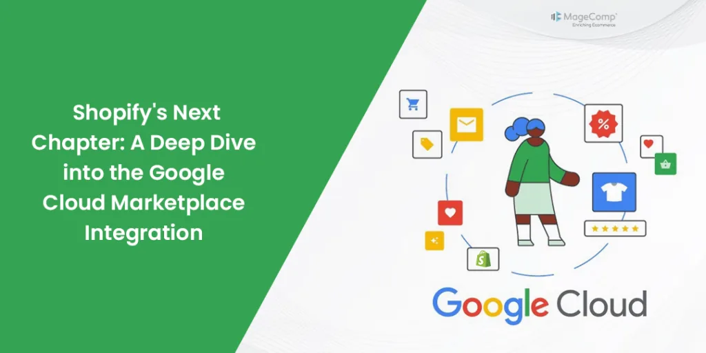 Shopifys Next Chapter A Deep Dive into the Google Cloud Marketplace Integration