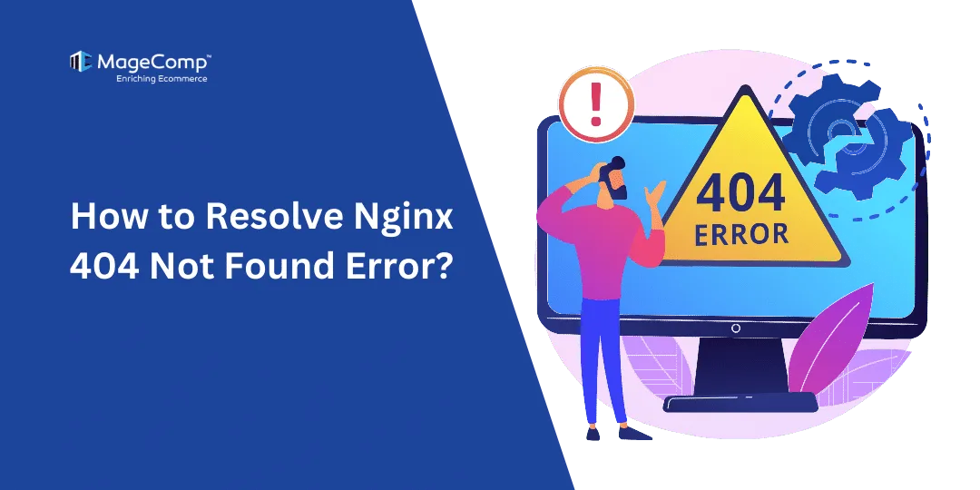 How to Resolve Nginx 404 Not Found Error?