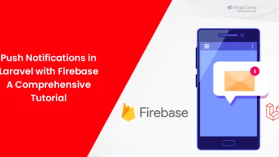 Push Notifications in Laravel with Firebase A Comprehensive Tutorial