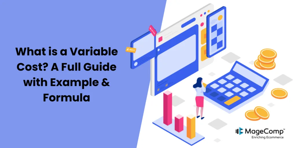 What is a Variable Cost A Full Guide with Example & Formula