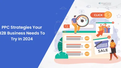 PPC Strategies Your B2B Business Needs To Try In 2024