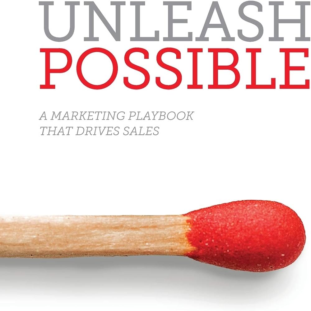 Unleash Possible A Marketing Playbook That Drives B2B Sales by Samantha Stone