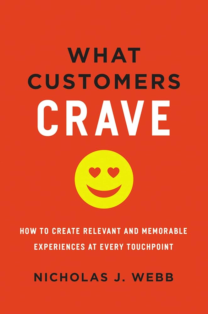 What Customers Crave - by Nicholas J. Webb