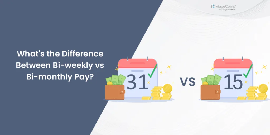 What's the Difference Between Bi-weekly vs Bi-monthly Pay