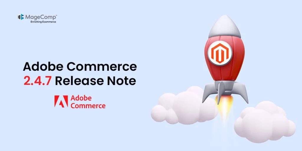 Adobe Commerce 2.4.7 Release Notes